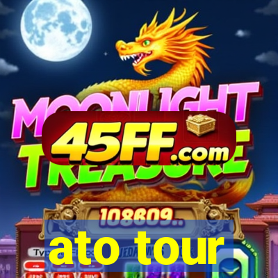ato tour